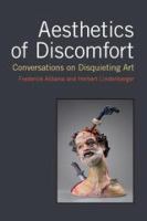 Aesthetics of discomfort : conversations on disquieting art /