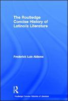 The Routledge concise history of Latino/a literature