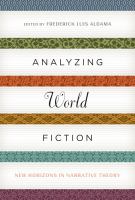 Analyzing World Fiction : New Horizons in Narrative Theory.