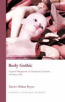 Body Gothic : Corporeal Transgression in Contemporary Literature and Horror Film.