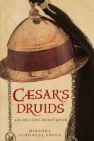 Caesar's Druids story of an ancient priesthood /