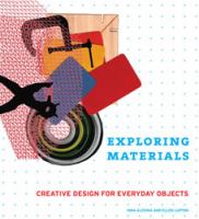 Exploring Materials : Creative Design for Everyday Objects.