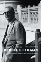 Robert B. Heilman : His Life in Letters.