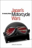 Japan's motorcycle wars an industry history /