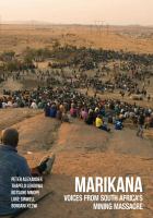 Marikana voices from South Africa's mining massacre /