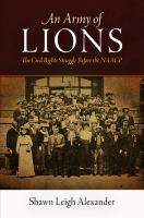 An army of lions : the civil rights struggle before the NAACP /