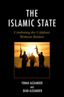 The Islamic State : Combating The Caliphate Without Borders.