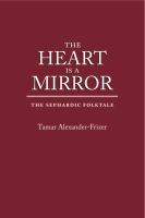 The heart is a mirror : the Sephardic folktale /