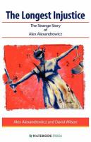 The longest injustice the strange story of Alex Alexandrowicz /