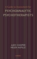 A Guide to Assessment for Psychoanalytic Psychotherapists.