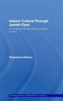 Islamic culture through Jewish eyes : al-Andalus from the tenth to twelfth century /