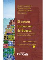 El centro tradicional de Bogotá. Valor de uso popular y patrimonio arquitectónico de la ciudad /