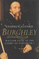 Burghley : William Cecil at the court of Elizabeth I /