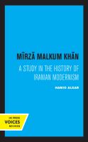 Mirza Malkum Khan : a study in the history of Iranian modernism /