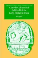 Courtly culture and political life in early medieval India /