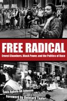 Free radical Ernest Chambers, Black Power, and the politics of race /