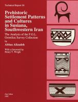 Prehistoric settlement patterns and cultures in Susiana, Southwestern Iran : the analysis of the F.G.L. Gremliza survey collection /