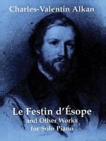Le festin d'Ésope : and other works for solo piano /