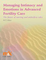 Managing Intimacy and Emotions in Advanced Fertility Care: The Future of Nursing and Midwifery Roles