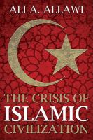 The Crisis of Islamic Civilization.