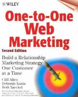 One-to-one Web marketing build a relationship marketing strategy one customer at a time /