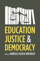 Education, Justice, and Democracy.