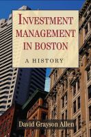 Investment management in Boston : a history /