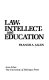 Law, intellect, and education /
