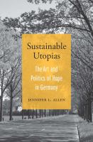 Sustainable utopias the art and politics of hope in Germany