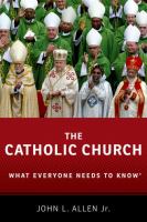 The Catholic church : what everyone needs to know /