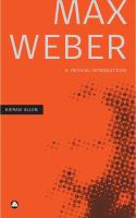 Max Weber : a critical introduction /