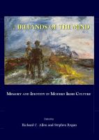 Irelands of the Mind : Memory and Identity in Modern Irish Culture.