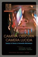 Camera Obscura, Camera Lucida : Essays in Honor of Annette Michelson.