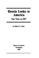 Russia looks at America : the view to 1917 /