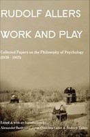 Work and play collected papers on the philosophy of psychology, 1938-1963 /