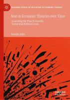 War in Economic Theories over Time Assessing the True Economic, Social and Political Costs /