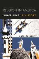 Religion in America Since 1945 : A History.