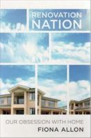 Renovation nation our obsession with home /