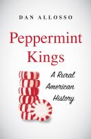 Peppermint Kings : A Rural American History.