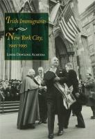 Irish immigrants in New York City, 1945-1995 /