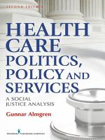 Health Care Politics, Policy and Services : A Social Justice Analysis, Second Edition.