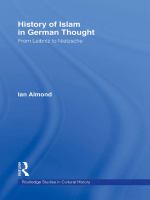 History of Islam in German Thought : From Leibniz to Nietzsche.