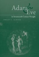 Adam and Eve in seventeenth-century thought /