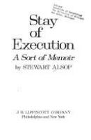 Stay of execution; a sort of memoir.