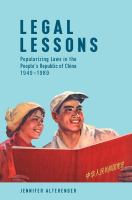 Legal Lessons Popularizing Laws in the People's Republic of China, 1949-1989.