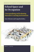 School Space and Its Occupation : Conceptualising and Evaluating Innovative Learning Environments.