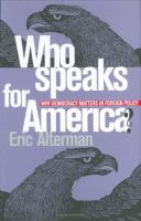 Who speaks for America? : why democracy matters in foreign policy /