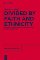 Divided by faith and ethnicity religious pluralism and the problem of race in Guatemala /