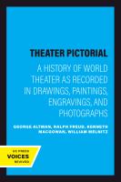 Theater Pictorial : A History of World Theater as Recorded in Drawings, Paintings, Engravings, and Photographs /