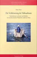 Die Verkleinerung der Yakhautboote : Fischerkulturen in Zentral- und Südtibet im sozioökonomischen Wandel des modernen China.